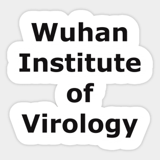 Wuhan Institute of Virology Sticker